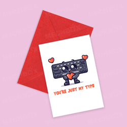 You’re Just My Type Valentines Day Card/Greetings Card - 